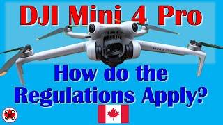 DJI Mini 4 Pro:  How do the Canadian Regulations Apply?