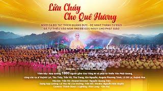 LỬA CHÁY CHO QUÊ HƯƠNG - Sáng tác: Chân Quang - Đồng Ca 1000 Người - Hòa Âm: Trần Vũ