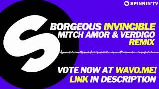 Borgeous - Invincible (Mitch Amor & Verdigo Remix) VOTE FOR US!