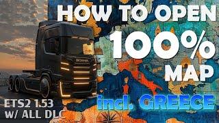 How to open 100% map in ETS2 (Full Map Discovered, Guide and files) * ETS2 1.53 including Greece DLC