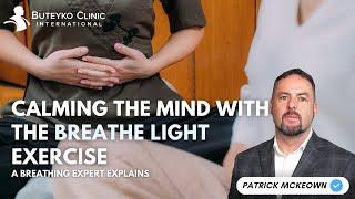 Calming The Mind with the Breathe Light Exercise | Patrick McKeown Buteyko Clinic International