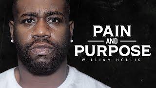 PAIN AND PURPOSE - Best Motivational Video Speeches Compilation (William Hollis FULL ALBUM 1 HOUR)