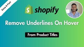 How To Remove Underlines On Hover From Product Titles In Shopify  Easy & Fast