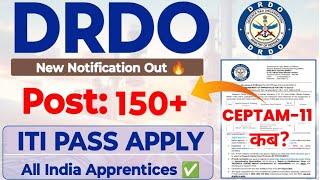 DRDO DRDL New Notification Out  Post: 150+ | CEPTAM-11 Kab Aayegi? DRDO ITI Pass Apprentice Vacancy