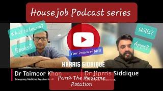 How to do housejob/Internship in Medicine properly |  Part 2 of Weekly podcast by Harris and Taimoor