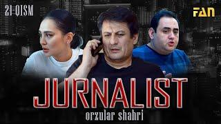 Jurnalist "Orzular shahri" (21-qism) | Журналист "Орзулар шаҳри" (21-қисм)