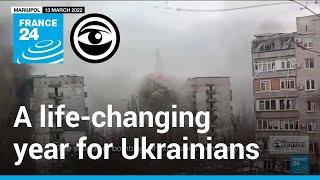 Two Ukrainians tell us how their lives changed in one year of war • The Observers - France 24