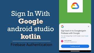 Google Sign In | Firebase Authentication | Login with Google using Firebase in Android Kotlin 2024