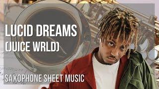 Alto Sax Sheet Music: How to play Lucid Dreams by Juice Wrld