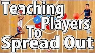 Teaching Spreading the Court In Basketball For Kids