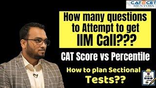 Guaranteed IIM Calls | How many Questions to Attempt to get IIM Call | CAT Score vs Percentile |