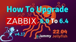 How To Upgrade Zabbix 6.0 To 6.4 on Ubuntu 22.04