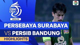 Persebaya Surabaya VS Persib Bandung - Highlights | BRI Liga 1 2024/25