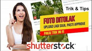 Foto Ditolak Shutterstock, foto di shutterstock not approved Upload Lagi Saja !!! Trik nya