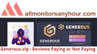 Generous.vip, Reviews Paying Or Not Paying, & #TODAY NEW HYIP, #all hyip monitors 24 hour,