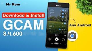 Best Google Camera 8.4.600 For All Smartphone 2022(Best Performance)