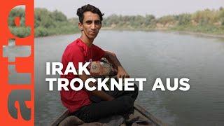 Irak: Das Land verdurstet | ARTE Reportage