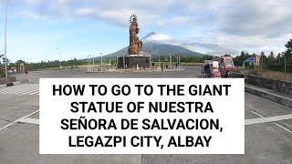 How To Go To The Giant Statue Of Nuestra Señora de Salvación