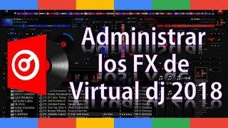 Administrar los FX de virtual dj 2018