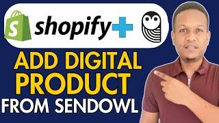 How To Add A Digital Product On Shopify Store From Sendowl