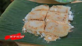 INTIP KETAN, Menu Sarapan Kenyal Bikin Nagih | RAGAM INDONESIA (31/05/21)