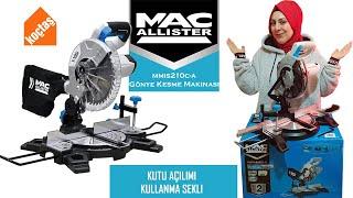 MAC ALLISTER MMIS210C-A Miter CUTTING SAW ANGLE CUTTING BOX OPENING / KOÇTAŞ / BEGÜM ALTIN PINARBAŞI