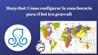 Nueva Funcionalidad en Manychat: Configurar la zona horaria para el bot