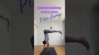 Handstand Challenge  Vertical Entries  Pike Jump