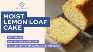 Moist Lemon Loaf Cake Recipe