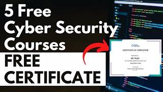 5 Free Cyber Security Courses with Certificate | Free Online Cyber Security Courses for Beginners