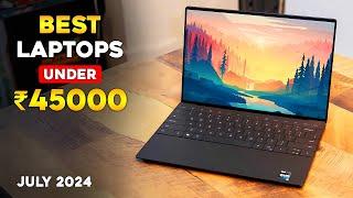 Top 5 Best Laptop Under 45000 in 2024  Latest Laptops Under 45k For Students & Office  July 2024