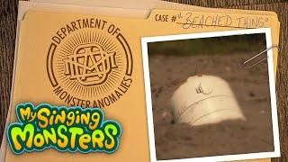 My Singing Monsters - Department of Monstrous Anomalies: "Beached Thing"