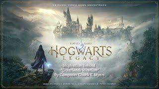 Hogwarts Legacy - Behind the Soundtrack - "Grasslands Vivarium" with Composer Chuck E. Myers