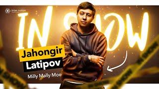 Jahongir Latipov, Milly Mally Moe - INShow №3