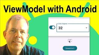 Android App Development 07 Use a ViewModel to build a temperature conversion app