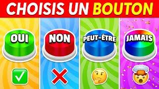 Choisis un Bouton  - OUI ou NON ou PEUT-ÊTRE ou JAMAIS ?