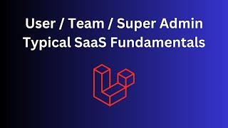 Laravel User, Team Admin, Super Admin: Roles Example