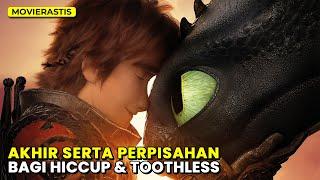 TITIK TERTINGGI MENCINTAI ADALAH MENGIKHLASKAN || Alur Cerita Film HOW TO TRAIN YOUR DRAGON 3 (2019)