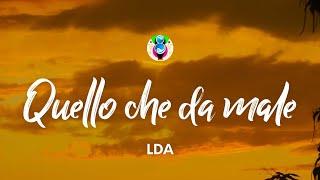 LDA - Quello che fa male (Testo/Lyrics)