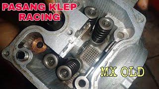 Pasang klep racing di mx old