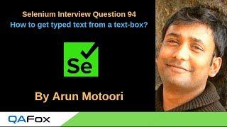 Selenium Interview Question 94 - How to get typed text from a textbox?