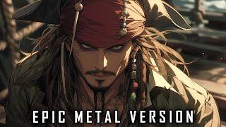 Pirates Of The Caribbean - UP IS DOWN (EPIC METAL VERSION)