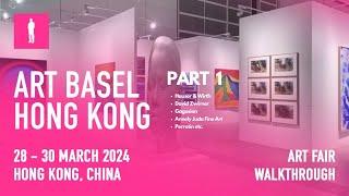 ART BASEL HONG KONG 2024 -  PART 1 - Full Walkthrough