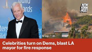 Celebrities turn on Dems, blast LA mayor for fire response: ‘Ruined our state’