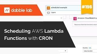 Scheduling AWS Lambda Functions with CRON - Dabble Lab #196