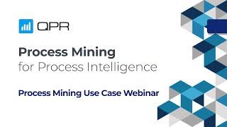 Process Mining for Process KPI Reporting | QPR Webinar