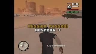 Mission Passed Plus Respect GTA San Andreas Meme Format