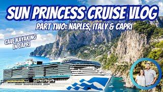 Sun Princess Cruise Vlog Part Two | Naples, Italy & Capri | Cave Kayaking, City Tour, & More |