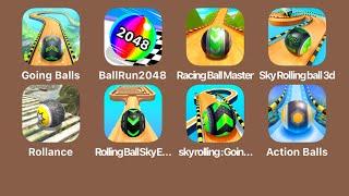 Going balls+Ball Run 2048+Racing Ball Master+Sky Rolling Ball 3D+Rollance+Rolling Ball Sky