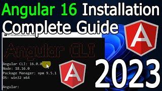 How to Install Angular 16 on Windows 10/11 [2023 Update] Demo Angular Project | Complete Guide